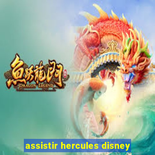 assistir hercules disney